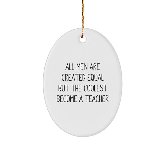 Funny Teacher Gifts for Men from Friends - Oval Ornament - Christmas Unique Presents - Image 1