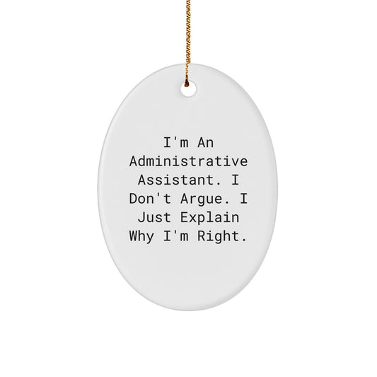 Christmas Gift for Her Administrative Assistant Ornament - I'm Right - Image 1