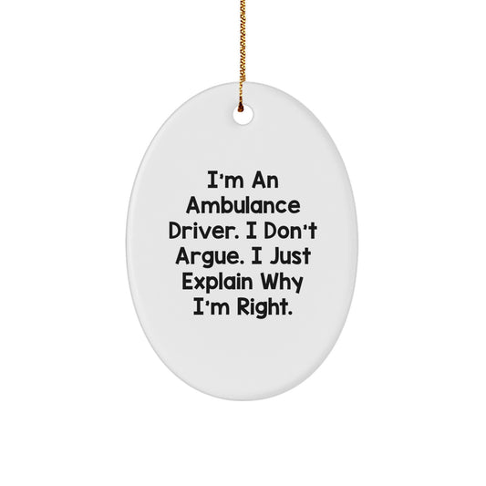 Funny Ambulance Driver Quotes Gifts for Ambulance Driver Men Friends Family - Oval Ornament, Ambulance Driver MDF, Christmas Unique Gifts from Friends - Image 1