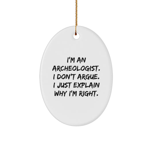 Funny Archeologist Oval Ornament Gifts from Men to Archeologists, Archeologist Friends, and Family for Christmas Unique Decorations - Image 1