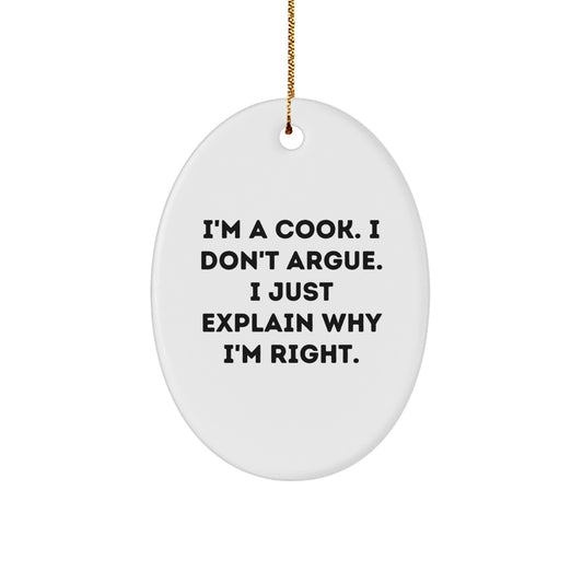 Funny Cook Quote Oval Ornament, Gifts from Men to Cook Friends, Unique Christmas Unique Gifts for Cook Lovers, Oval Ornament for Cook Decor - Image 1