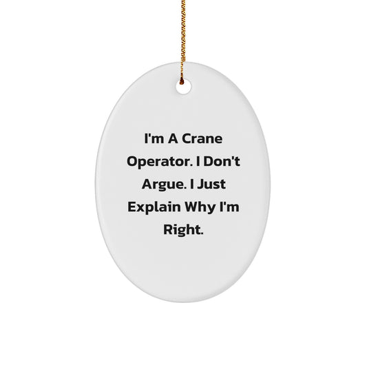 Funny Crane Operator Gifts for Men, Oval Ornament from Friends with Inspirational Quote, Unique Christmas Unique Gifts for Him - Image 1