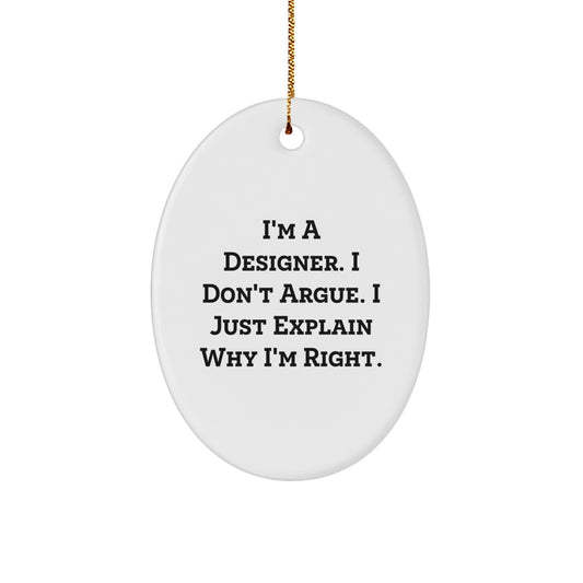 Designer Oval Ornament Funny Quote Gifts from Friends for Designer Men - Image 1