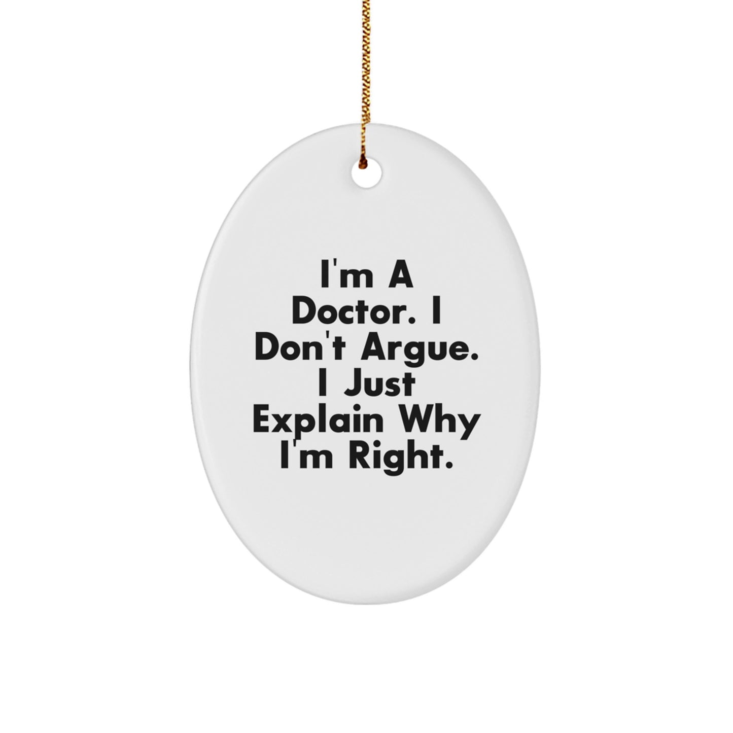 Funny Doctor Quote Oval Ornament, Gifts from Family, Friends or Coworkers to Doctor, Christmas Unique Decorations - Image 1