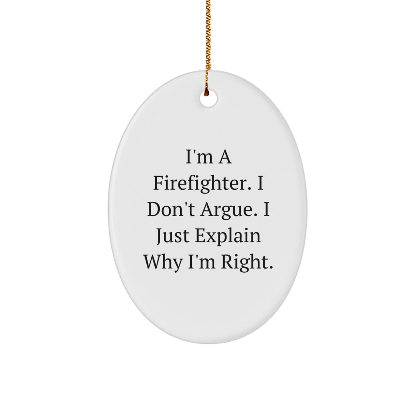 Funny Firefighter Oval Ornament Gifts from Friends and Family for Christmas Unique Present Idea for Men and Women - Image 1