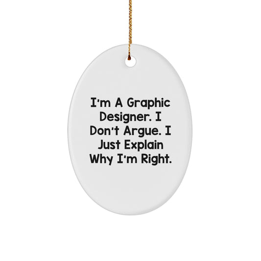 Graphic Designer Oval Ornament, Funny Quote Gift for Graphic Designers, Oval Shaped White MDF with Sublimation Printing, Christmas Unique Gifts from Friends to Family - Image 1