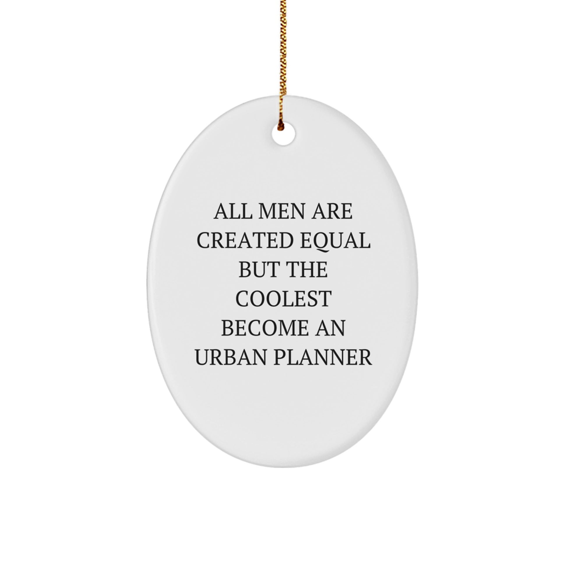 Funny Urban Planner Oval Ornament Christmas Unique Gift for Men Gifts from Friends - Image 1