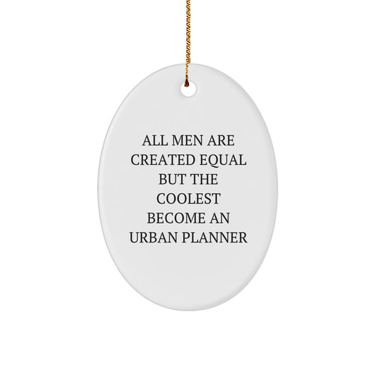 Funny Urban Planner Oval Ornament Christmas Unique Gift for Men Gifts from Friends - Image 1