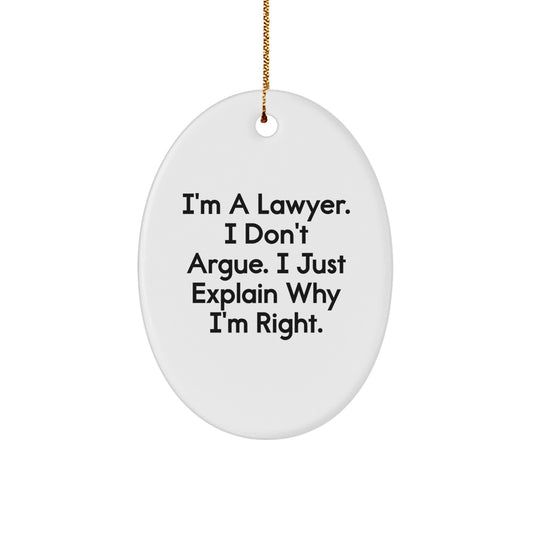 Funny Lawyer Gifts, I'm A Lawyer, Gifts from Family to Lawyer, Oval Ornament for Lawyer's Christmas Unique Gifts - Image 1