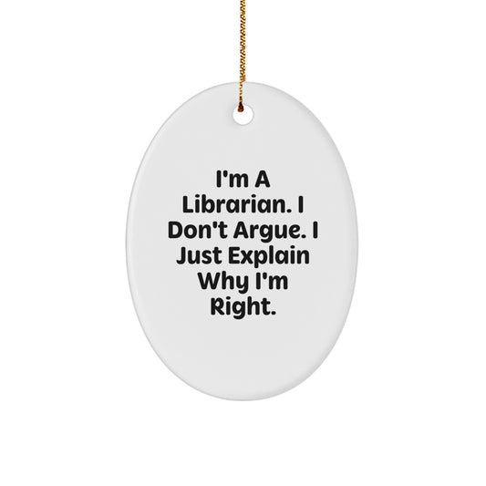 Funny Librarian Gift, Oval Ornament for Librarians, Quotes for Librarians Christmas Unique Gifts from Friends, Family, Coworkers - Image 1
