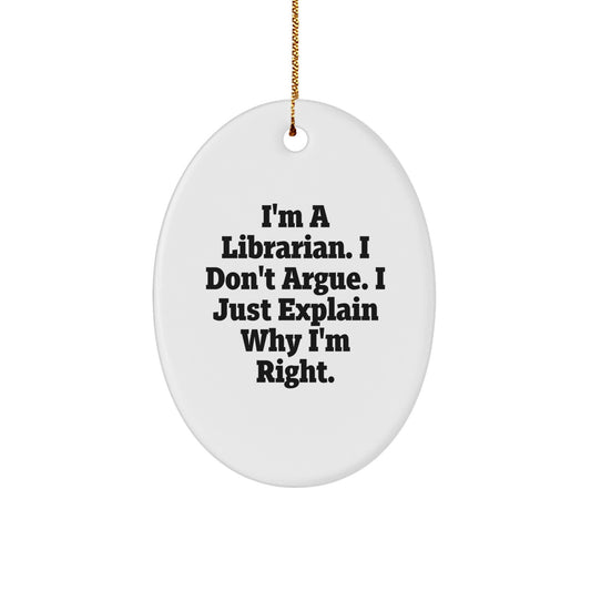 Funny Librarian Gifts for Librarians - Oval Ornament, Gifts from Friends and Family to Librarian, I'm A Librarian, Unique Christmas Unique Gifts for Librarian - Image 1