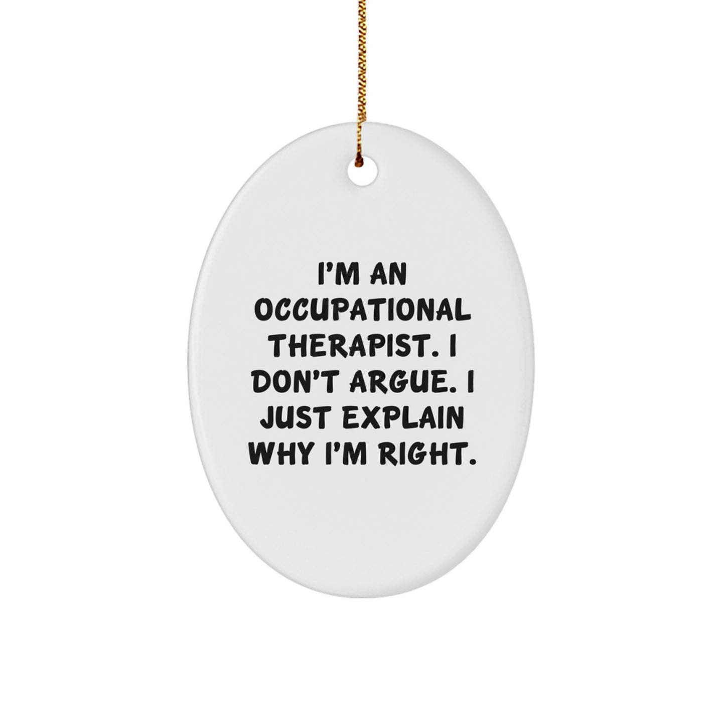 Gifts from Friends to Occupational Therapists, Funny Oval Ornament, Christmas Unique - Image 1