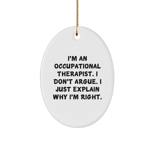 Gifts from Friends to Occupational Therapists, Funny Oval Ornament, Christmas Unique - Image 1