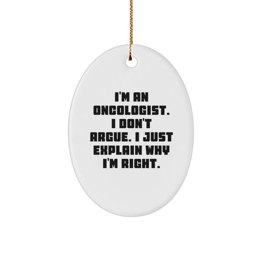 Funny Oncologist Gifts from Men to Oncologists at Christmas Season, Oval Ornament for Oncologist Friends and Family, I'm An Oncologist - Image 1