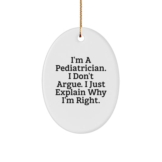 Funny Pediatrician Gift Ideas Christmas Oval Ornament for Friends, Family, Coworkers, and Men, Women, and Kids, from Mom, Dad, Grandma, Grandpa, or Loved Ones - Image 1