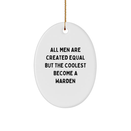 Warden Oval Ornament Gifts from Men to Warden Friends and Family - Funny Quote Christmas Unique Gifts - Image 1