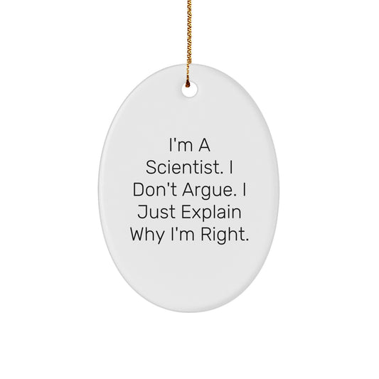Funny Scientist Gifts from Friends to Family Members - Oval Ornament I'm a Scientist - Unique Christmas Decorations - Image 1