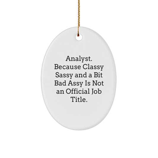 Funny Analyst Gifts from Friends - Oval Ornament for Men, Women, Coworkers, and Family on Christmas - Image 1