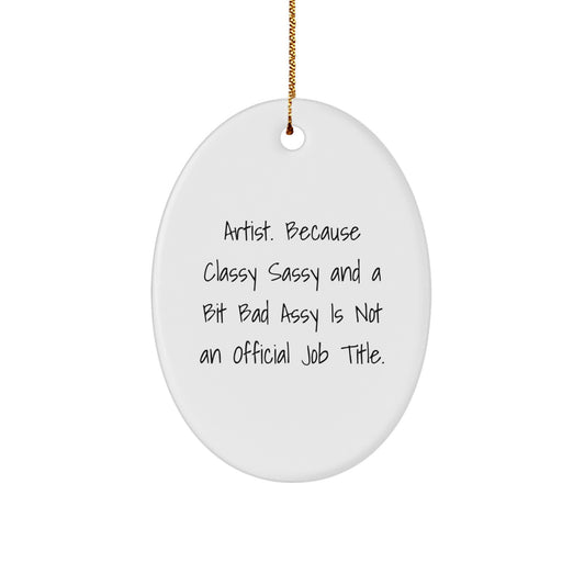 Funny Artist Oval Ornament Gifts from Men Christmas Unique Gifts for Artist Friends - Image 1