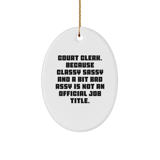 Funny Court Clerk Oval Ornament Gifts from Friends and Family for Christmas Unique Decorations - Image 1