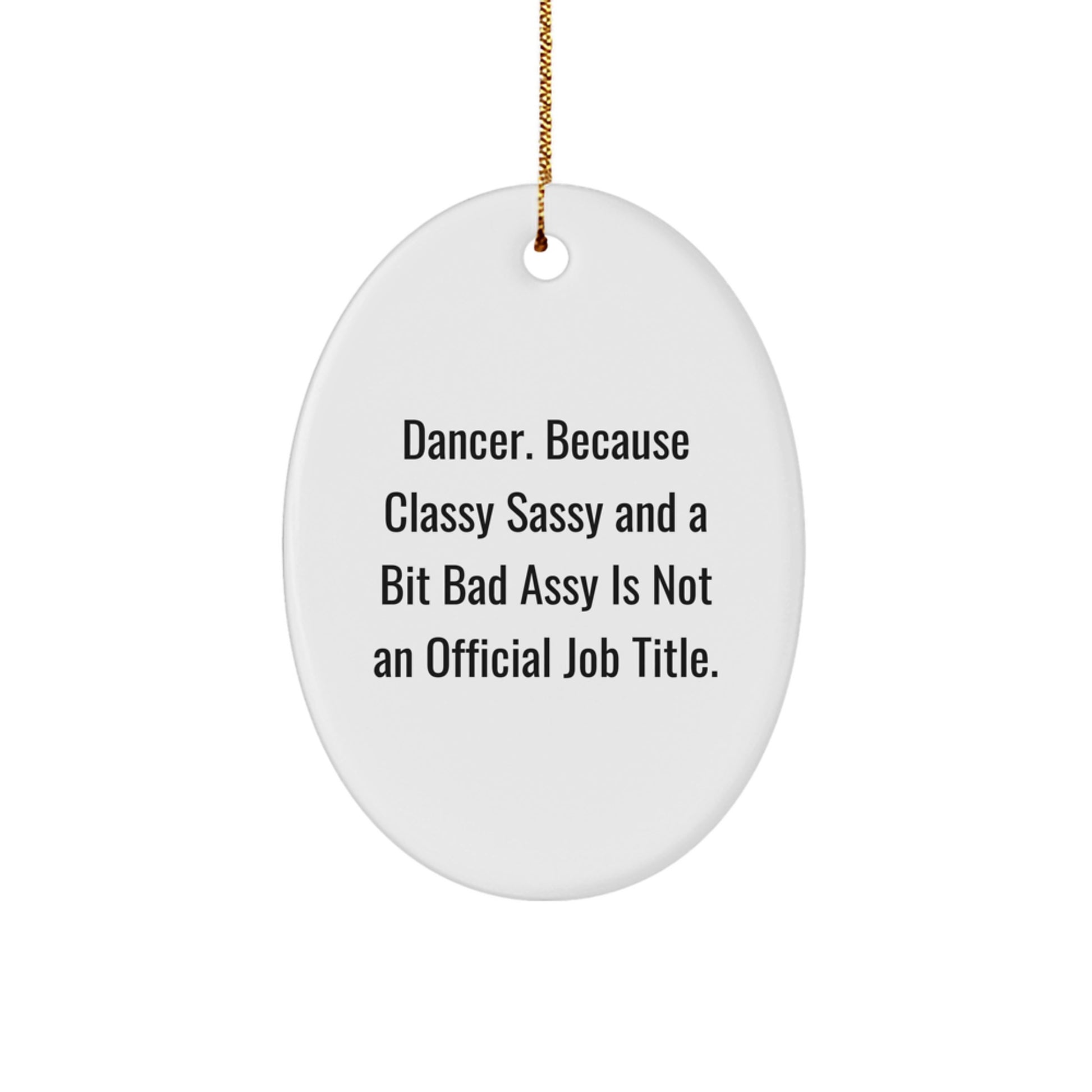 Funny Dancer Gifts for Dancers, Oval Ornament, Christmas Unique Decorations from Friends and Family to Dancers - Image 1