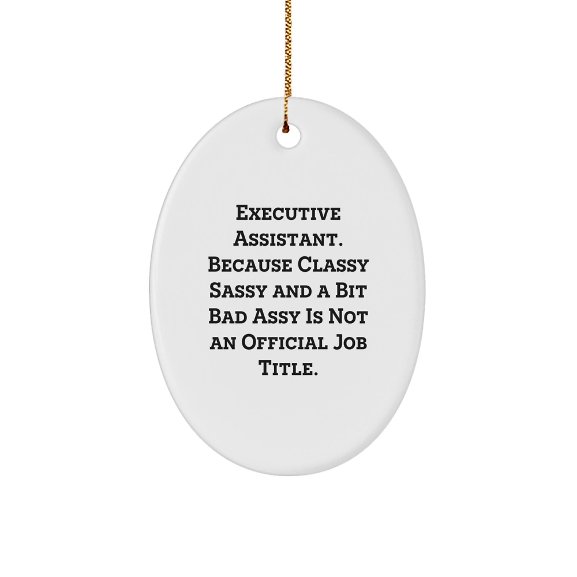 Funny Executive Assistant Christmas Unique Gifts, Oval Ornament for Executive Assistants, Gifts from Women to Executive Assistants Who Rule - Image 1