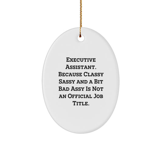 Funny Executive Assistant Christmas Unique Gifts, Oval Ornament for Executive Assistants, Gifts from Women to Executive Assistants Who Rule - Image 1