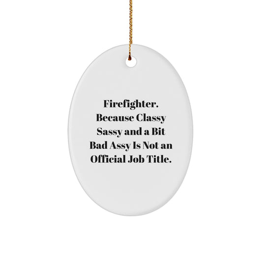 Funny Firefighter Gifts for Men from Family - Oval Ornament Christmas Unique Presents - Image 1