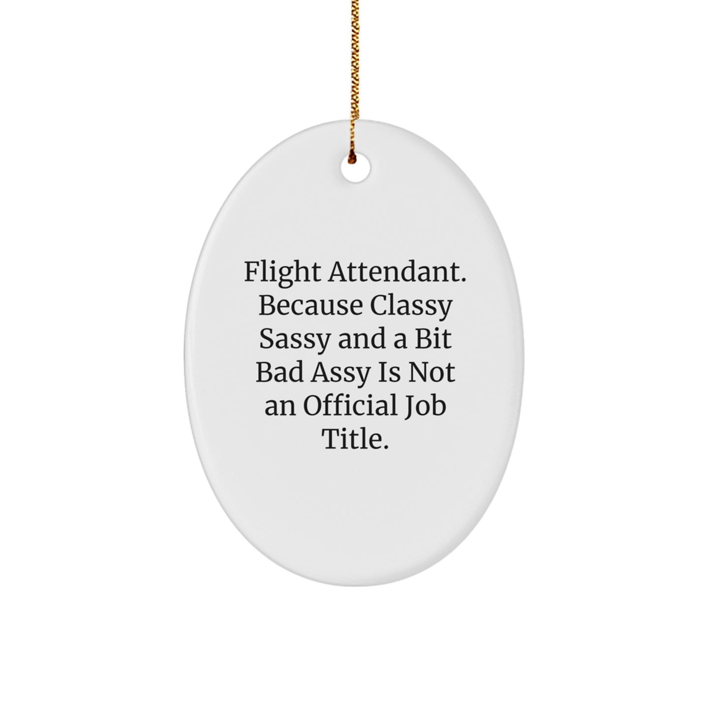 Funny Flight Attendant Gifts from Friends for Christmas Unique Gifts Oval Ornament - Image 1