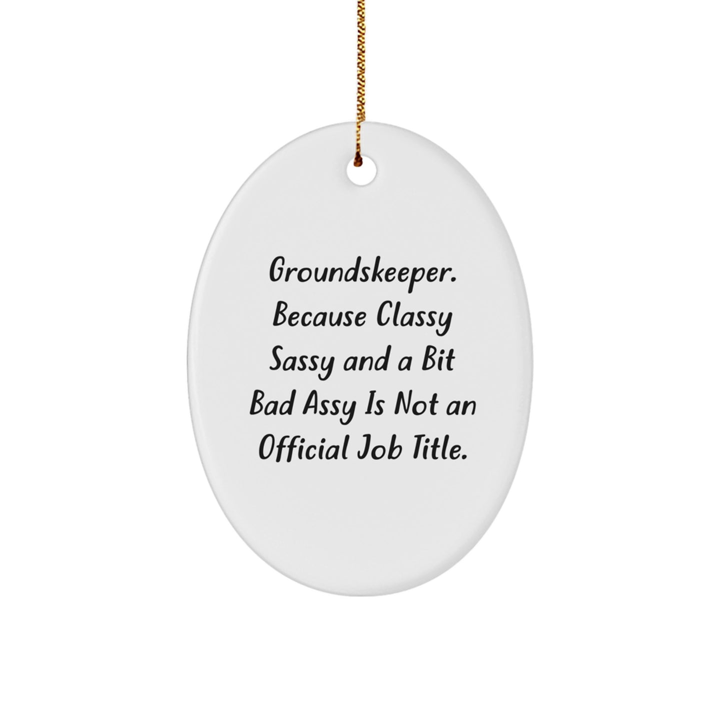 Funny groundskeeper Gifts from Men for groundskeeper, Oval Ornament Decoration, Christmas Unique Gifts - Image 1