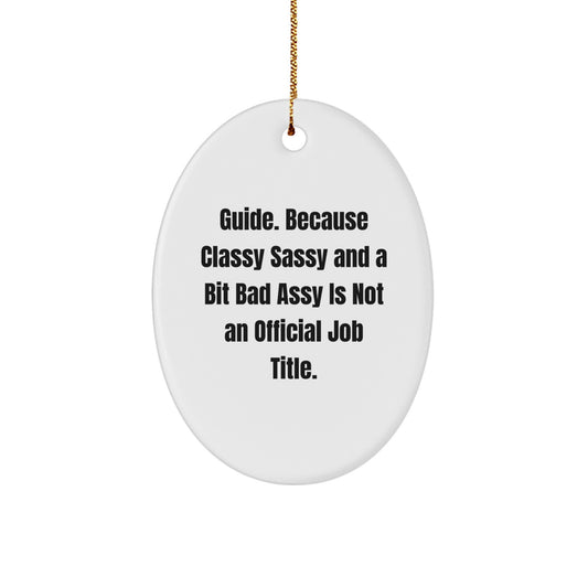 Funny Guide Gifts from Friends for Guide Lovers - Oval Ornament - Image 1