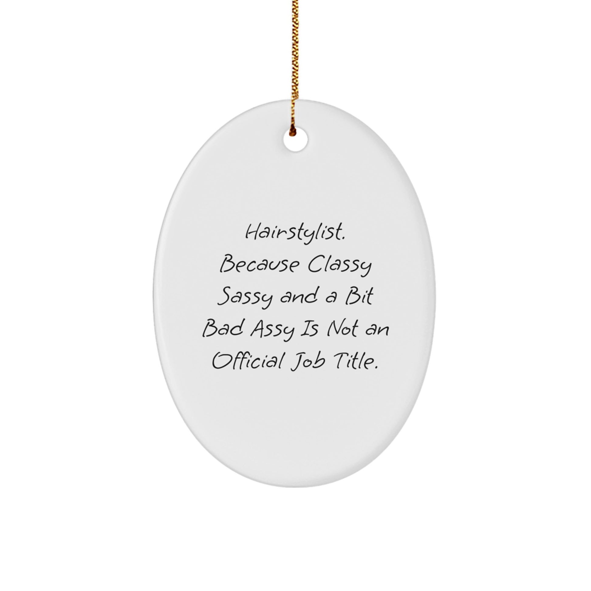 Funny Hairstylist Gifts for Women, Oval Ornament with Inspirational Quote, Gifts from Friends to Coworkers for Christmas - Image 1