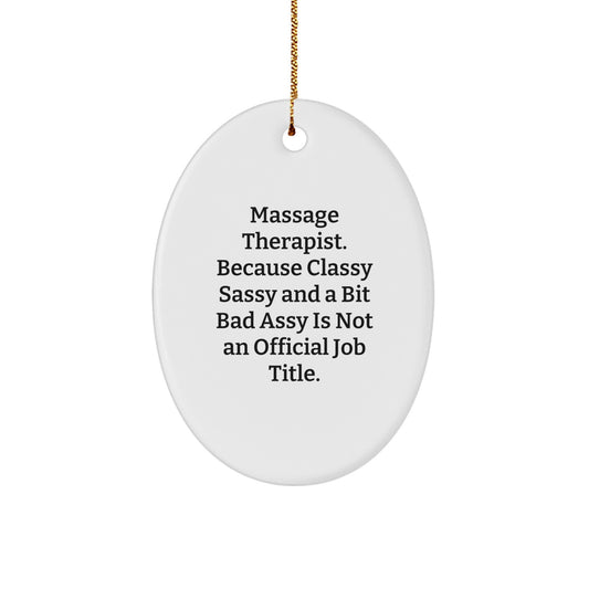 Funny Massage Therapist Gifts, Oval Ornament Quote for Massage Therapist, Christmas Unique Gifts for Massage Therapist Friends and Family, Gifts from Women to Massage Therapist Men - Image 1