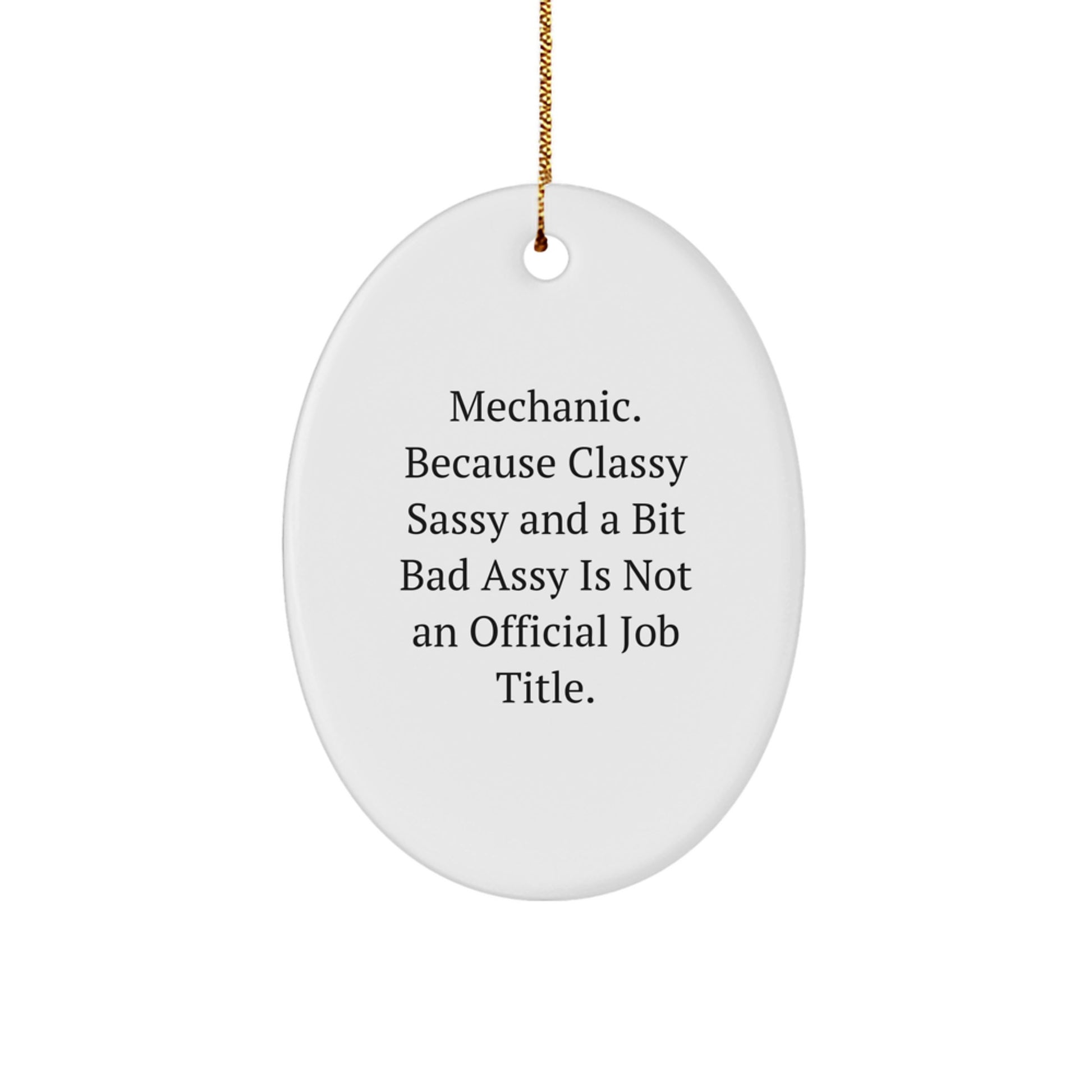 Christmas Gift for Her Mechanic Oval Ornament Present With Bold Quote - Image 1