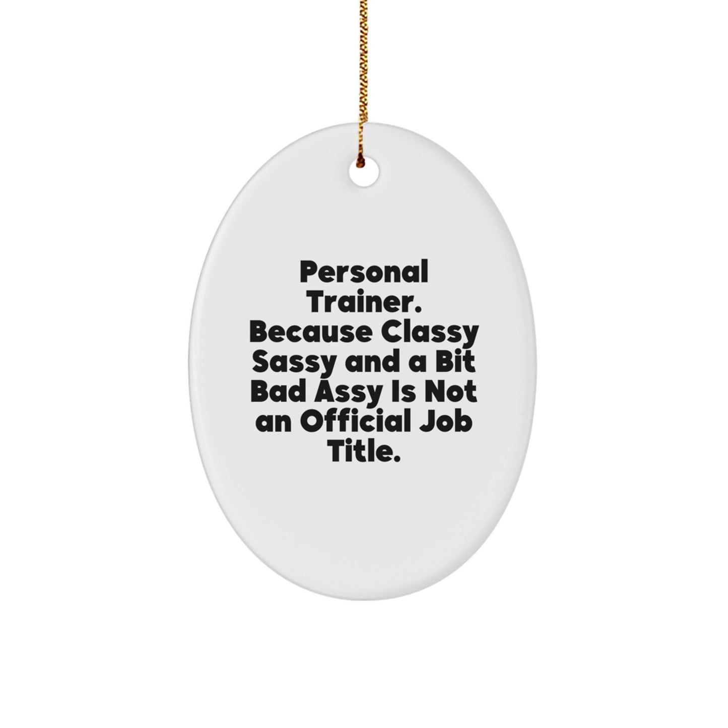 Funny Personal Trainer Oval Ornament Gifts for Men, Women, Friends, and Coworkers by Family - Unique Christmas Decorations - Image 1