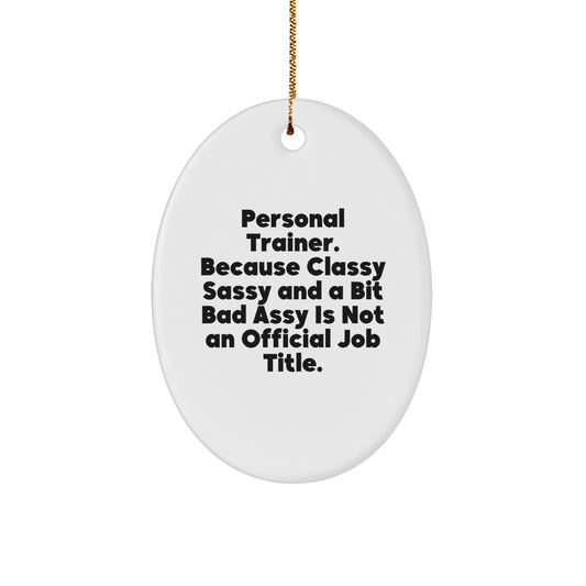 Funny Personal Trainer Oval Ornament Gifts for Men, Women, Friends, and Coworkers by Family - Unique Christmas Decorations - Image 1