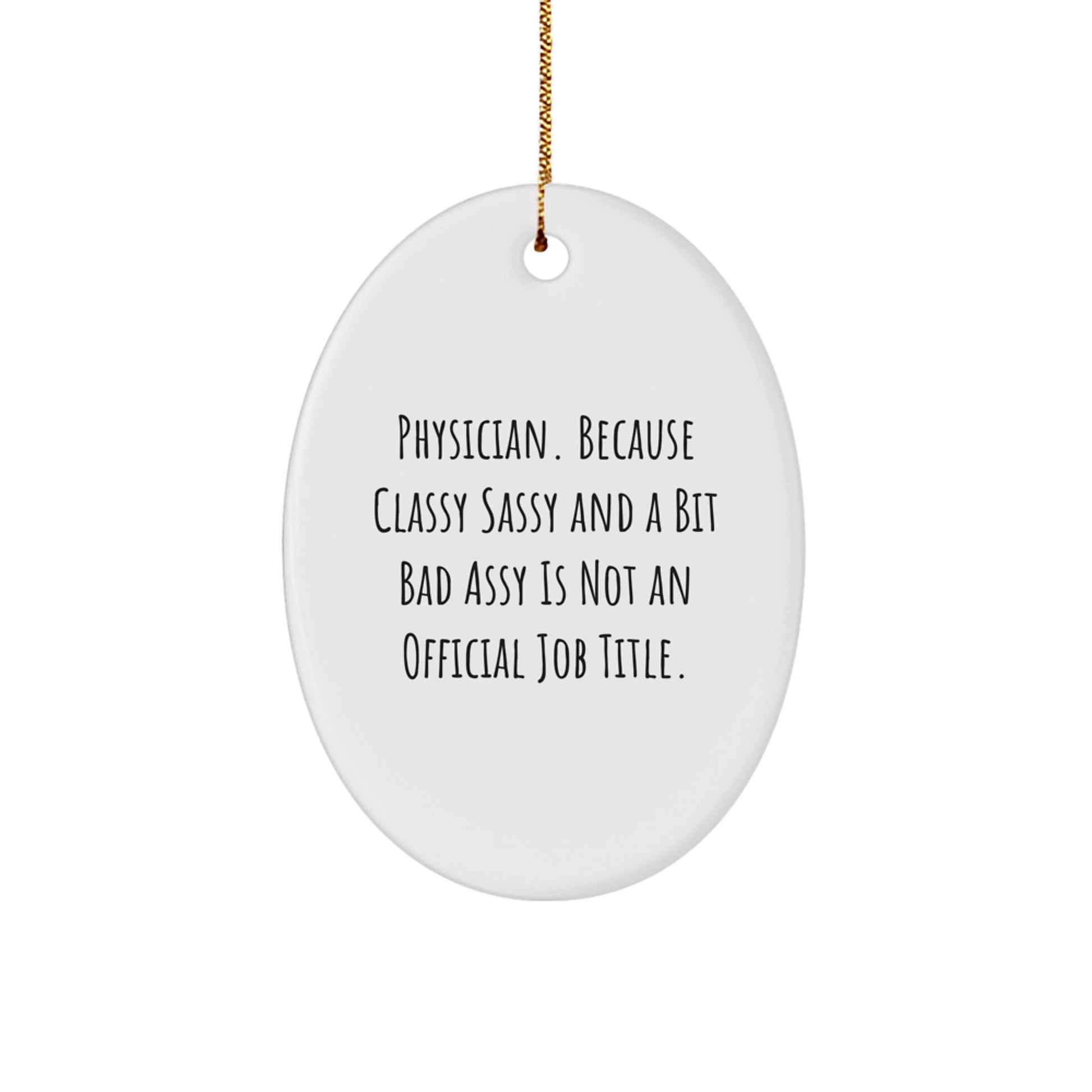 Funny Physician Oval Ornament Gifts from Friends, Men, or Family for Christmas Unique Gifts - Image 1