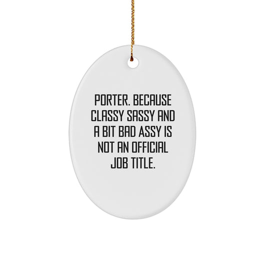Funny Porter Oval Ornament Gifts from Friends for Porter Men, Christmas Unique Gifts - Image 1