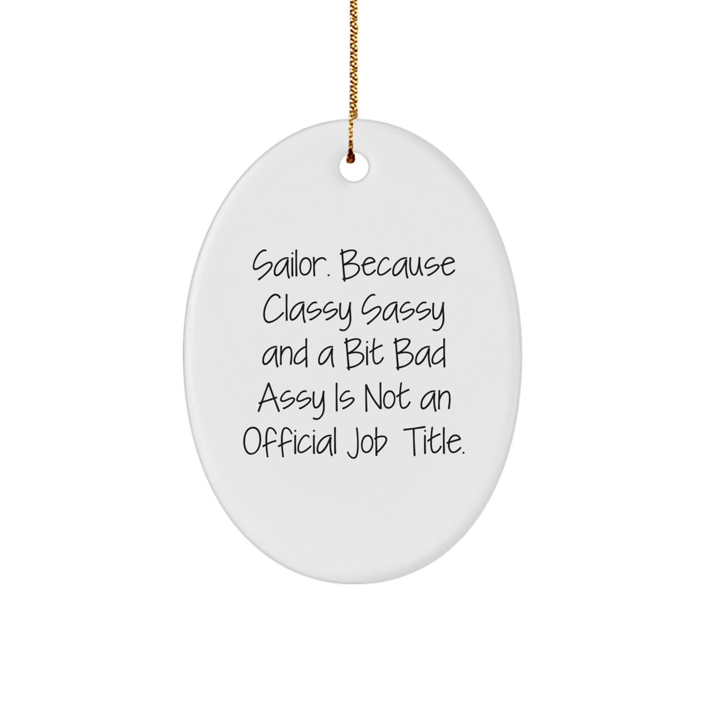 Funny Sailor Oval Ornament Gifts from Friends, Family, Women or Men to Sailor Friends or Family at Christmas Time - Image 1