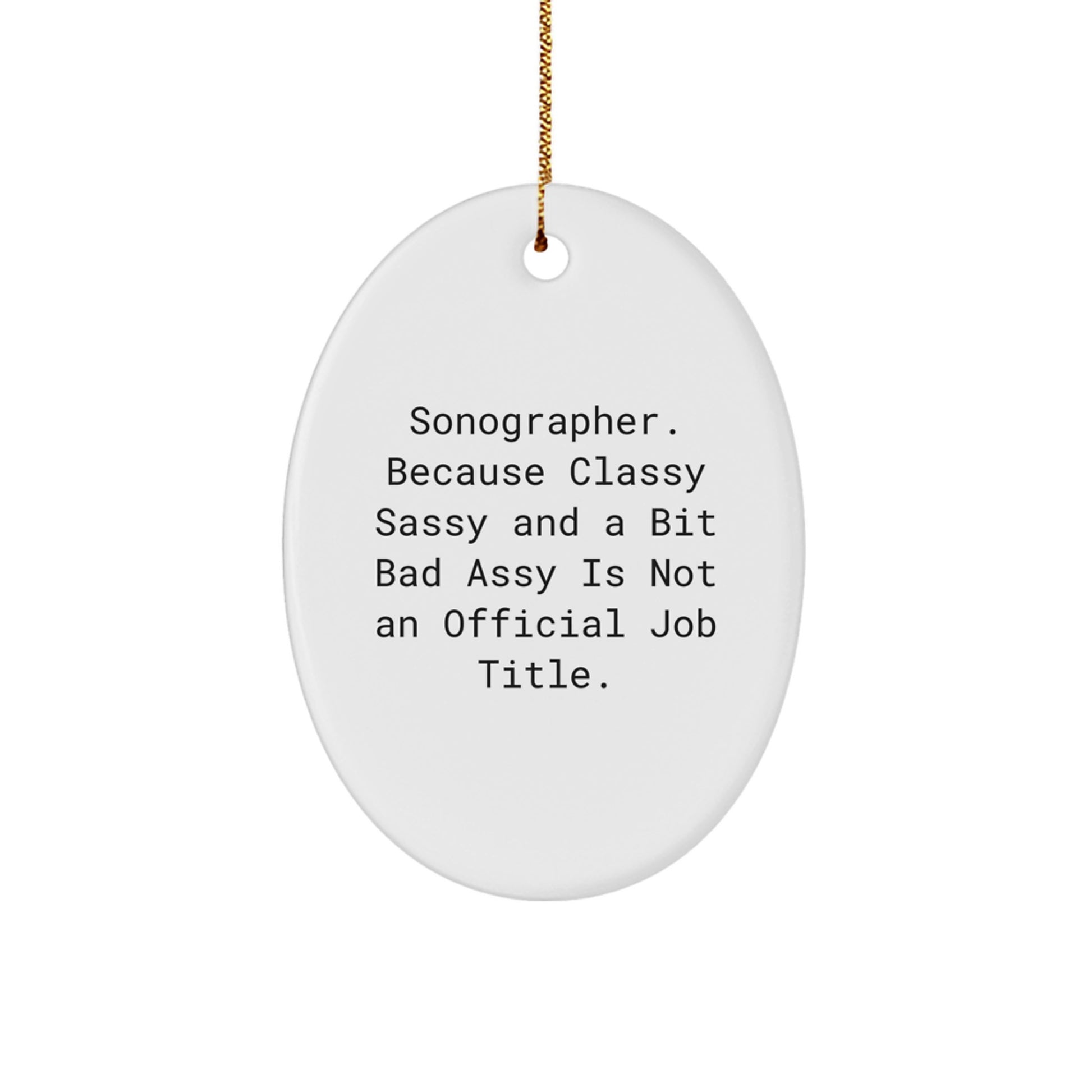 Funny Sonographer Gifts from Friends - Sonographer Oval Ornament Christmas Unique Decorations - Image 1