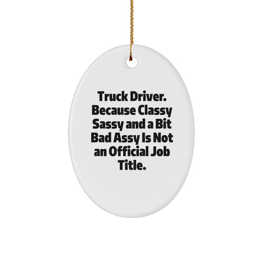 Funny Truck Driver Gifts for Him - Oval Ornament, Truck Driver Christmas Unique Gifts from Friends, Family, Coworkers - Image 1