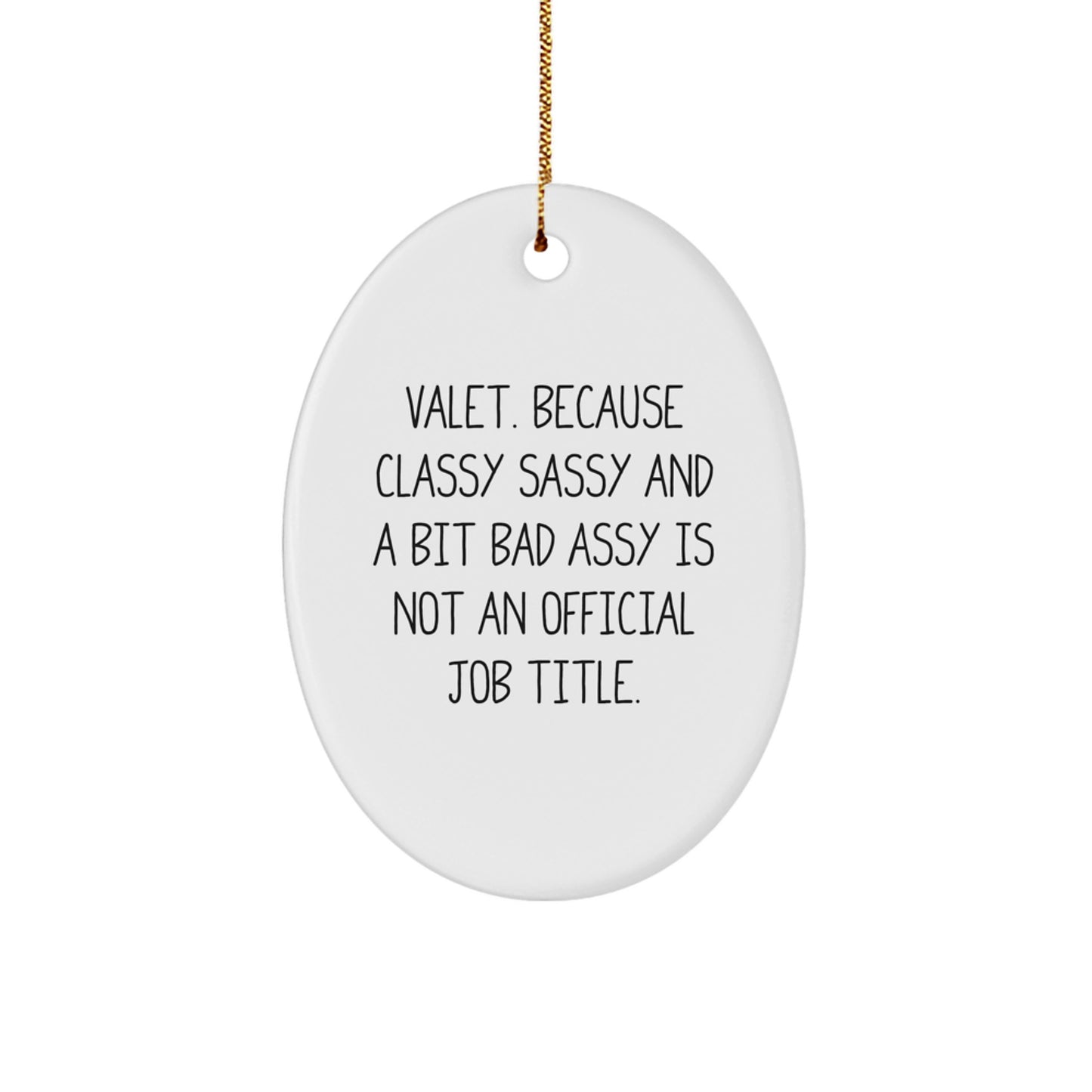 Funny Valet Gifts from Men to Friends, Oval Ornament for Christmas Unique Gifts - Image 1