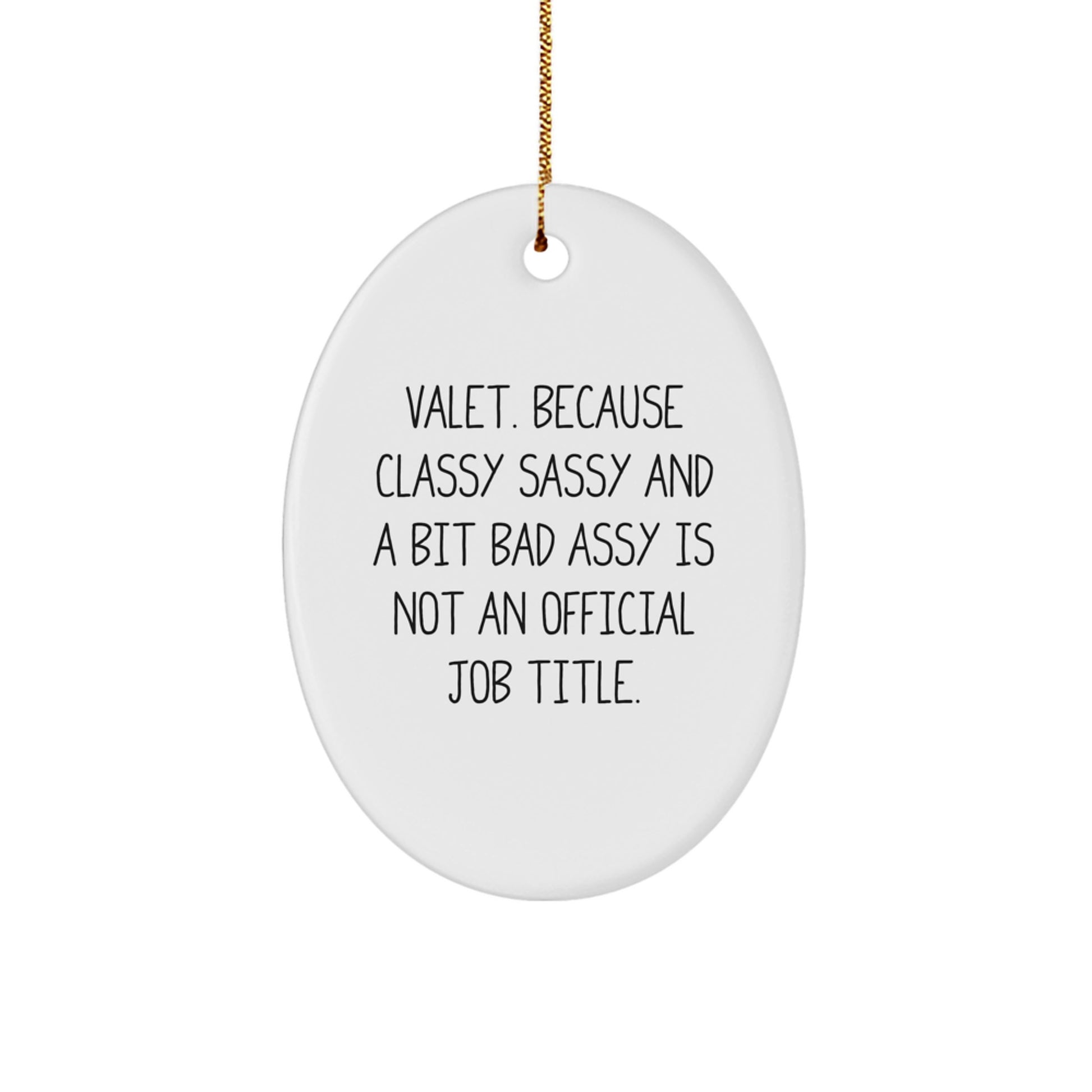 Funny Valet Gifts from Men to Friends, Oval Ornament for Christmas Unique Gifts - Image 1