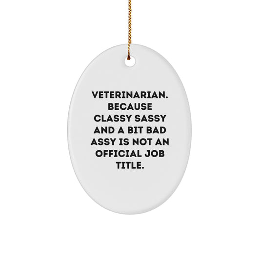 Gifts from Men, Women, or Friends for the Veterinarian: 'Funny' Oval Ornament, Christmas Unique Present, Oval Ornament, Veterinarian Gifts - Image 1