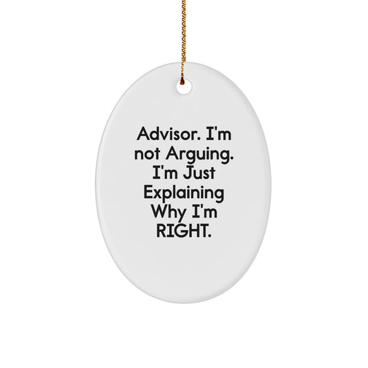 Funny Advisor Gifts from Men to Advisor Friends at Christmas Unique Oval Ornament - Image 1