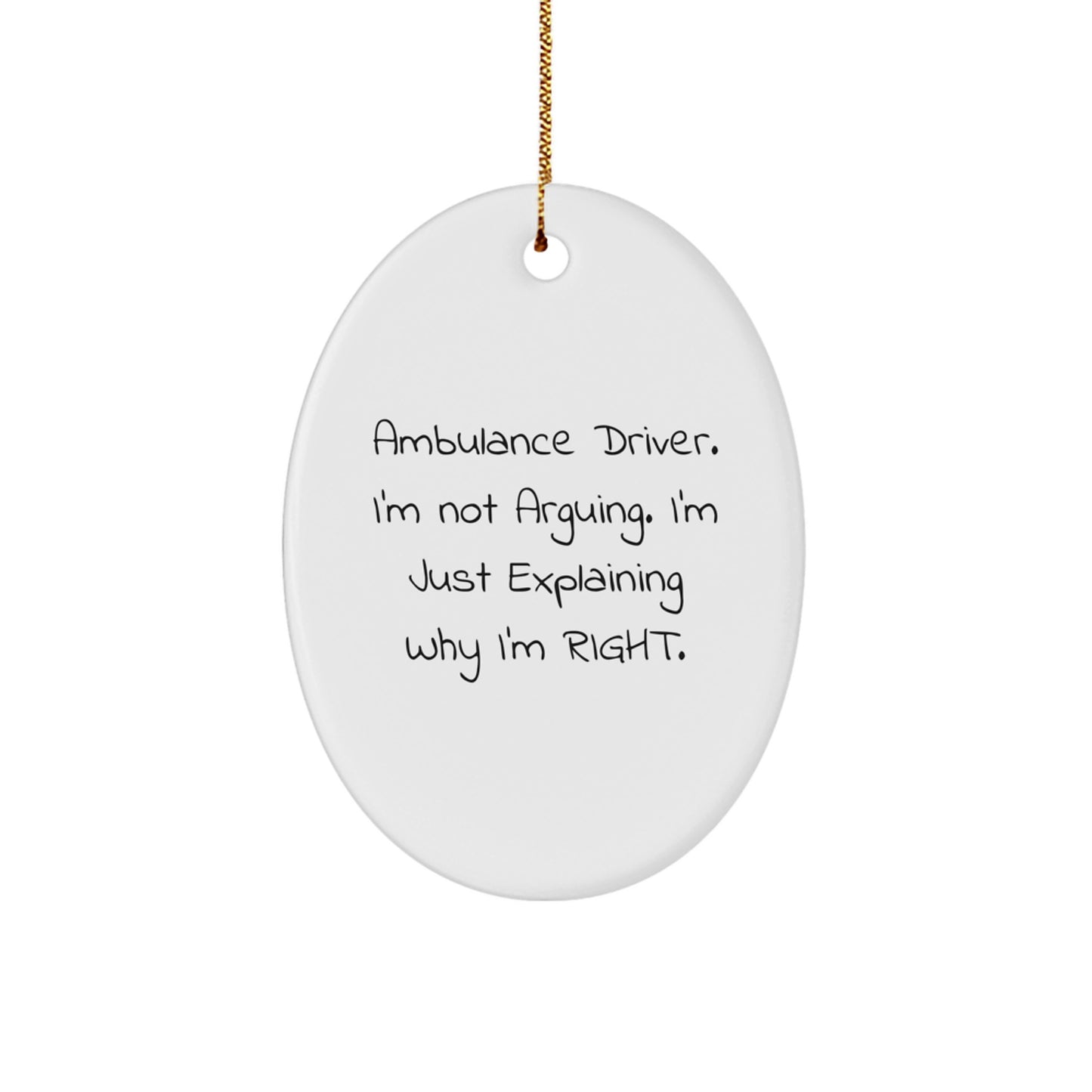 Funny Ambulance Driver Christmas Unique Gifts - Oval Ornament for Ambulance Driver Enthusiasts, Gifts from Friends, Family, or Coworkers - Image 1