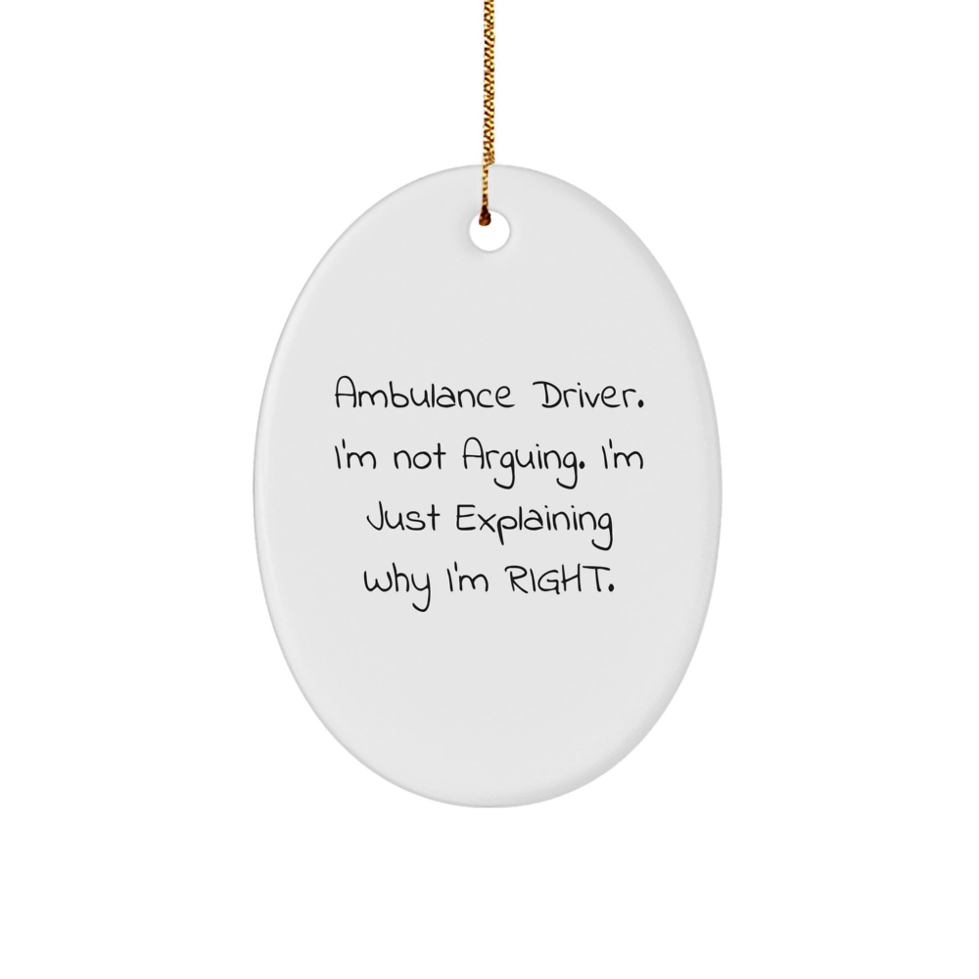 Funny Ambulance Driver Christmas Unique Gifts - Oval Ornament for Ambulance Driver Enthusiasts, Gifts from Friends, Family, or Coworkers - Image 1