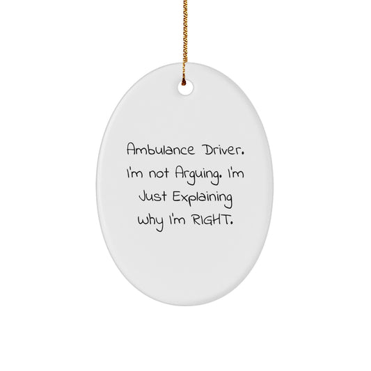 Funny Ambulance Driver Christmas Unique Gifts - Oval Ornament for Ambulance Driver Enthusiasts, Gifts from Friends, Family, or Coworkers - Image 1