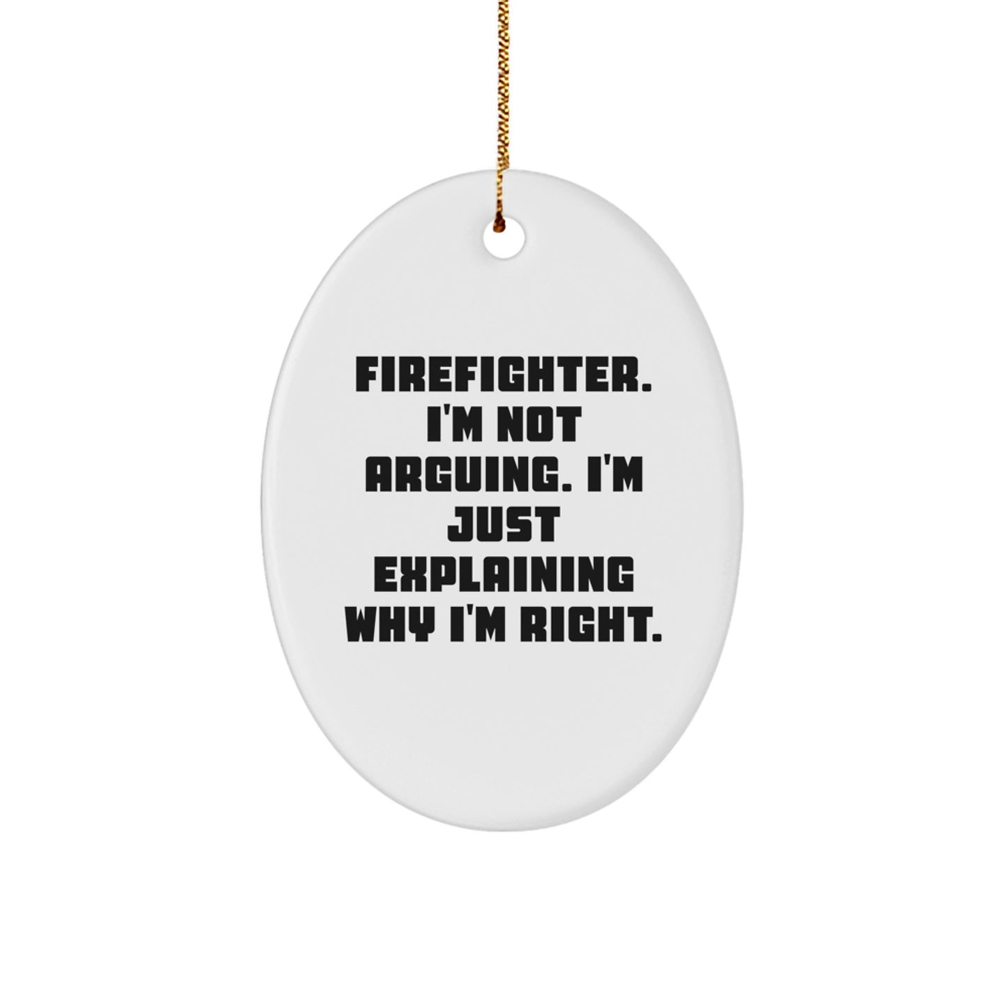 Sassy Firefighter Gift for Friends Novelty Christmas Ornament - Image 1