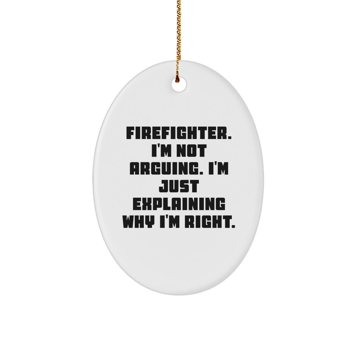 Sassy Firefighter Gift for Friends Novelty Christmas Ornament - Image 1